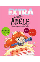 Extra mortelle adele t02 - l-anniversaire de jade