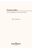 Transcender - libres meditations sur la fonction meta