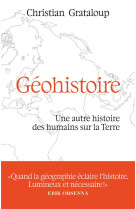 Geohistoire - une autre histoire des humains sur la terre