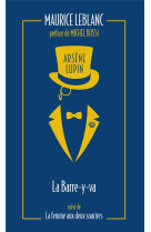 Arsène lupin, la barre-y-va - suivi de la femme aux deux sourires