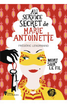 Mort sur le fil - au service de marie-antoinette 9