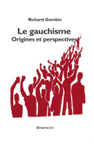 Le gauchisme, origines et perspectives