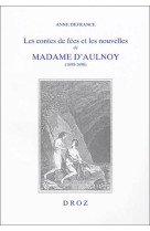 Les contes de fees et les nouvelles de madame d'aulnoy (1690-1698) : l'imaginaire feminin a rebours de la tradition