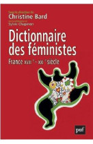 Dictionnaire des feministes  -  france xviie-xxie siecle