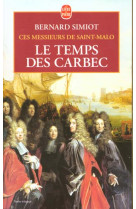 Le temps des carbec (ces messieurs de st-malo, tome 2)