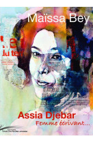 Assia djebar : femme ecrivant...