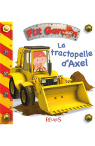 La tractopelle d-axel, tome 10 - n 10