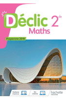 Mathématiques déclic 2nde - livre élève - ed. 2019