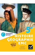 Histoire-géographie-emc 5e - ed. 2024 - livre élève