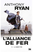 L'alliance de fer, t2 : la martyre