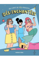 (dés)enchantées - un conte de fée-ministes