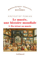 Le musée, une histoire mondiale