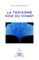 La troisième voie du vivant