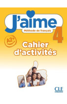 J'aime niveau 4 cahier d'exercices