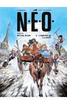 N.e.o. - tome 5 l'empire de la mort