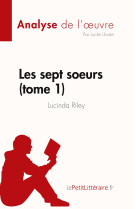 Les sept soeurs - tome 1 de lucinda riley (analyse de l'oeuvre)