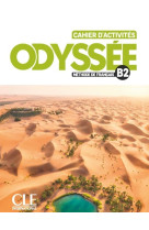 Odyssée niv.b2 cahier d'exercices