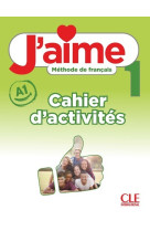 J'aime 1 cahier d'exercices niveau a1