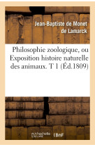 Philosophie zoologique, ou exposition histoire naturelle des animaux. t 1 (éd.1809)