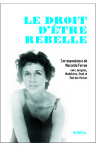 Le droit d'être rebelle, correspondance de marcelle ferron