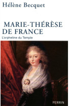 Marie-thérèse de france l'orpheline du temple