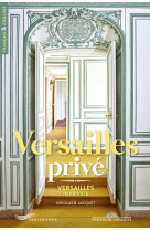 Versailles privé - versailles in private