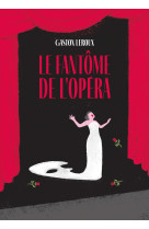 Le fantôme de l'opéra - édition abrégée