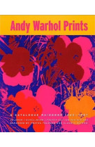 Andy warhol prints catalogue raisonne /anglais