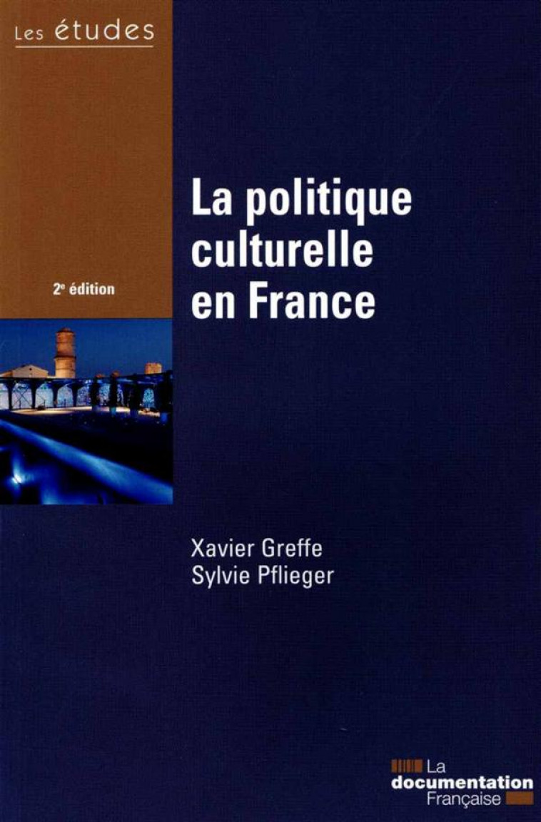 LA POLITIQUE CULTURELLE EN FRANCE - ETUDES N 5405-06-07 - LA DOCUMENTATION FRA - Documentation française