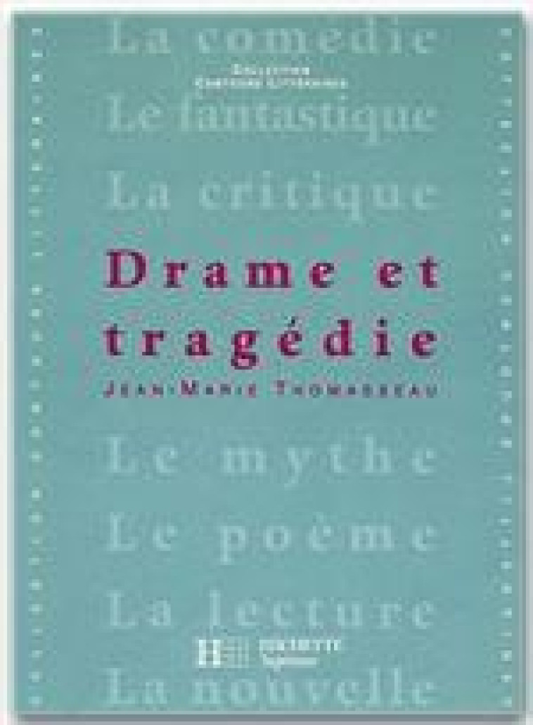 DRAME ET TRAGEDIE - THOMASSEAU/VERCIER - HACHETTE