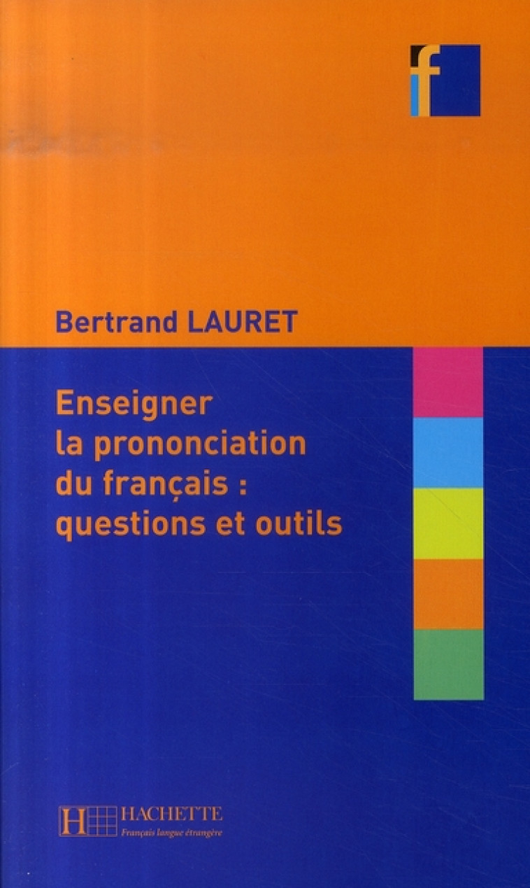 ENSEIGNER LA PRONONCIATION DU FRANCAIS - LAURET BERTRAND - HACHETTE