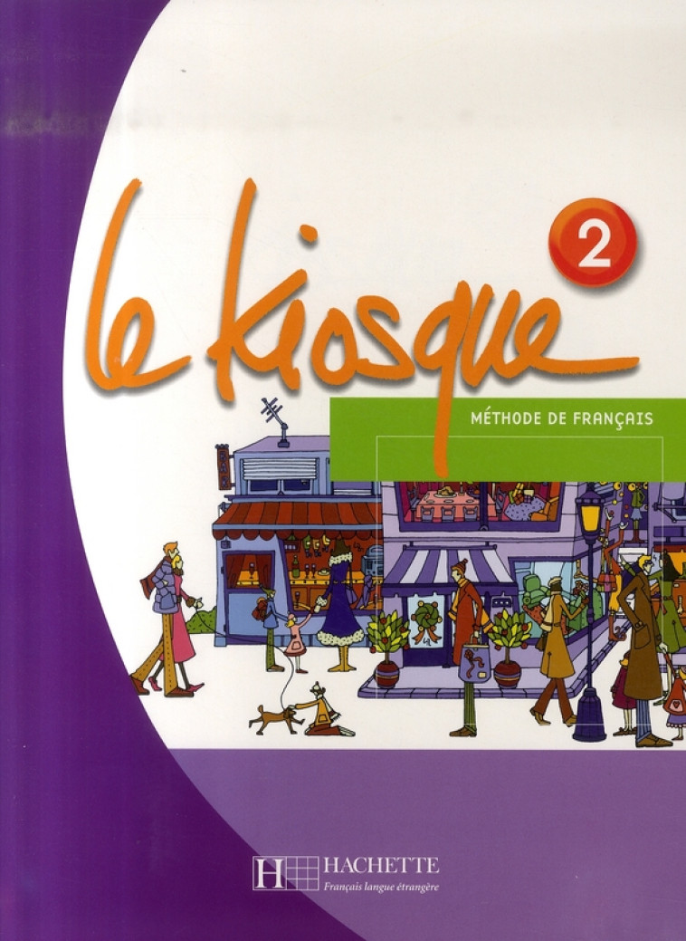 LE KIOSQUE 2 - LIVRE DE L-ELEVE - GALLON/HIMBER - HACHETTE