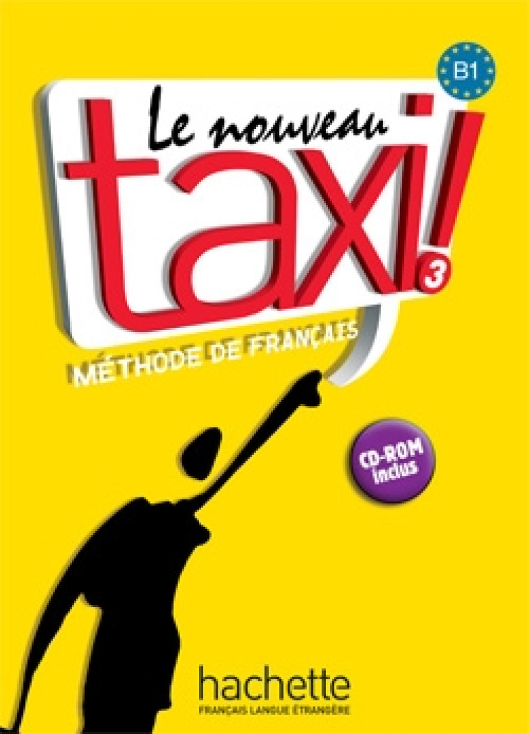 LE NOUVEAU TAXI ! 3 - LIVRE DE L-ELEVE + AUDIO INCLUS - MENAND ROBERT - HACHETTE