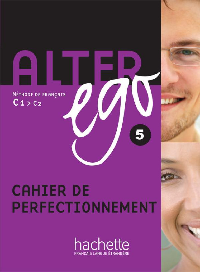 ALTER EGO 5 - CAHIER DE PERFECTIONNEMENT - BERTHET/LOUVEL - HACHETTE