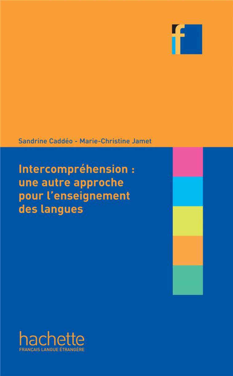 L-INTERCOMPREHENSION : UNE AUTRE APPROCHE POUR L-ENSEIGNEMENT DES LANGUES - JAMET/CADDEO - Hachette français langue étrangère