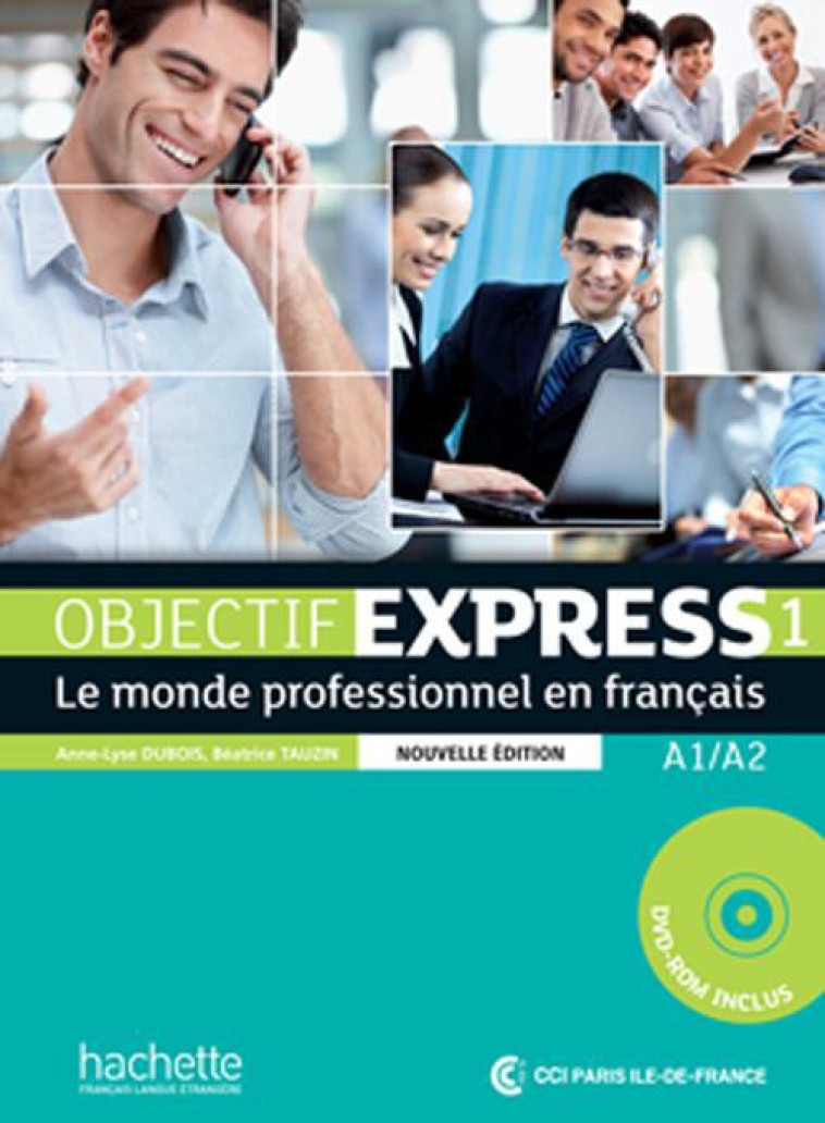 OBJECTIF EXPRESS 1 2ED - LIVRE DE L-ELEVE (A1/A2) - DUBOIS/TAUZIN - Hachette français langue étrangère