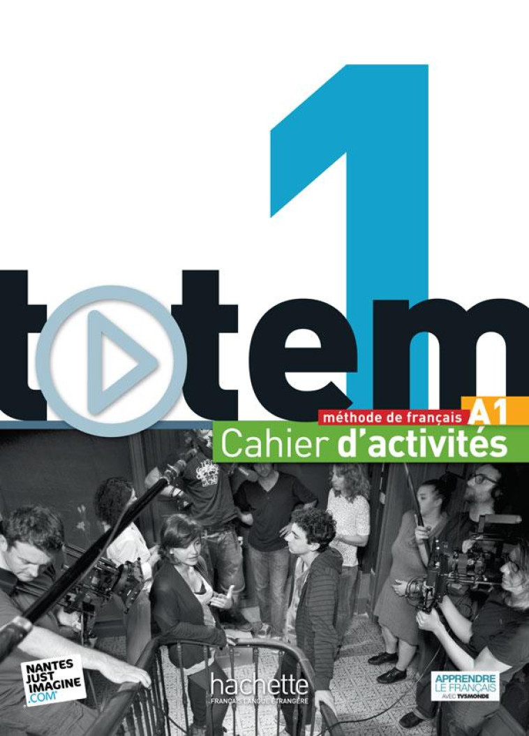 TOTEM 1 - CAHIER D-ACTIVITES - LE BOUGNEC/LOPES - Hachette français langue étrangère