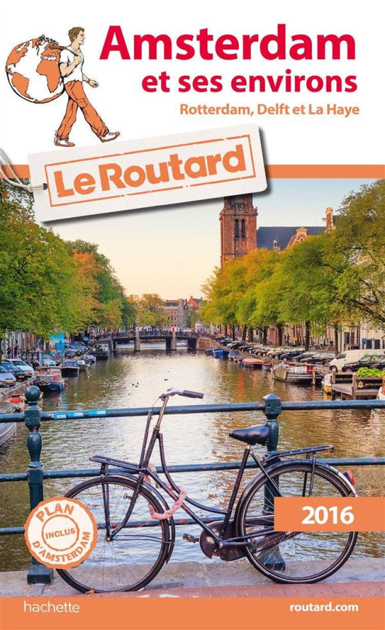 GUIDE DU ROUTARD AMSTERDAM ET SES ENVIRONS 2016 - XXX - HACHETTE