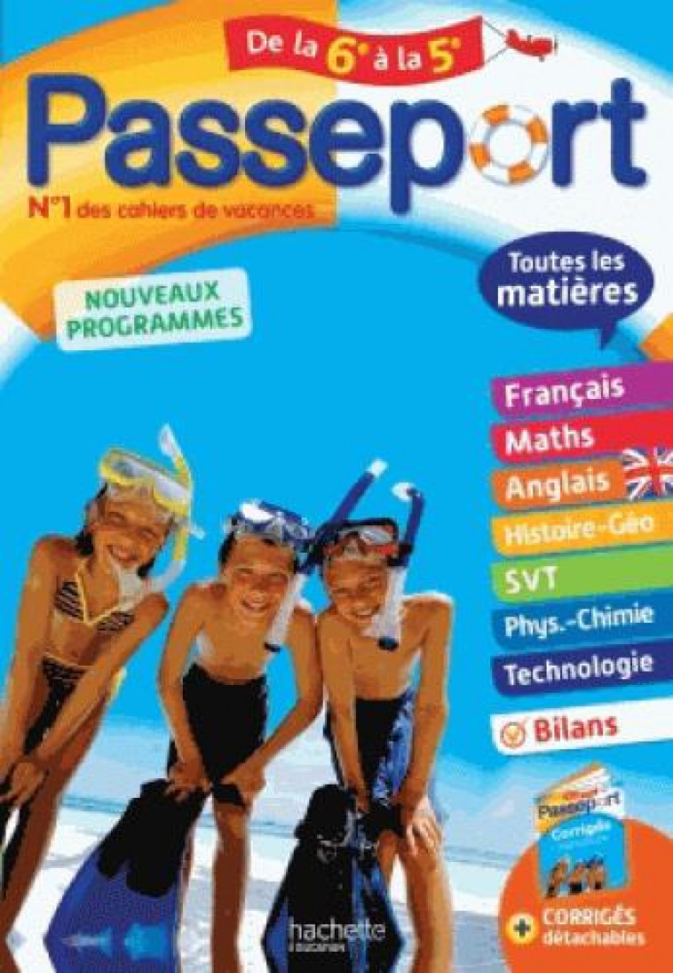 PASSEPORT TOUTES LES MATIERES - DE LA 6E A LA 5E - GORILLOT/DESSAINT - Hachette Education