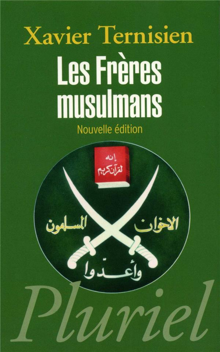 LES FRERES MUSULMANS - TERNISIEN XAVIER - HACHETTE