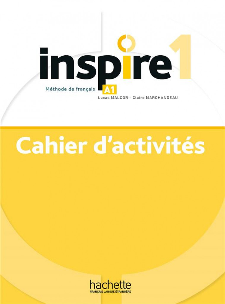 INSPIRE 1 : CAHIER D-ACTIVITES + AUDIO MP3 (A1) - MALCOR/MARCHANDEAU - HACHETTE