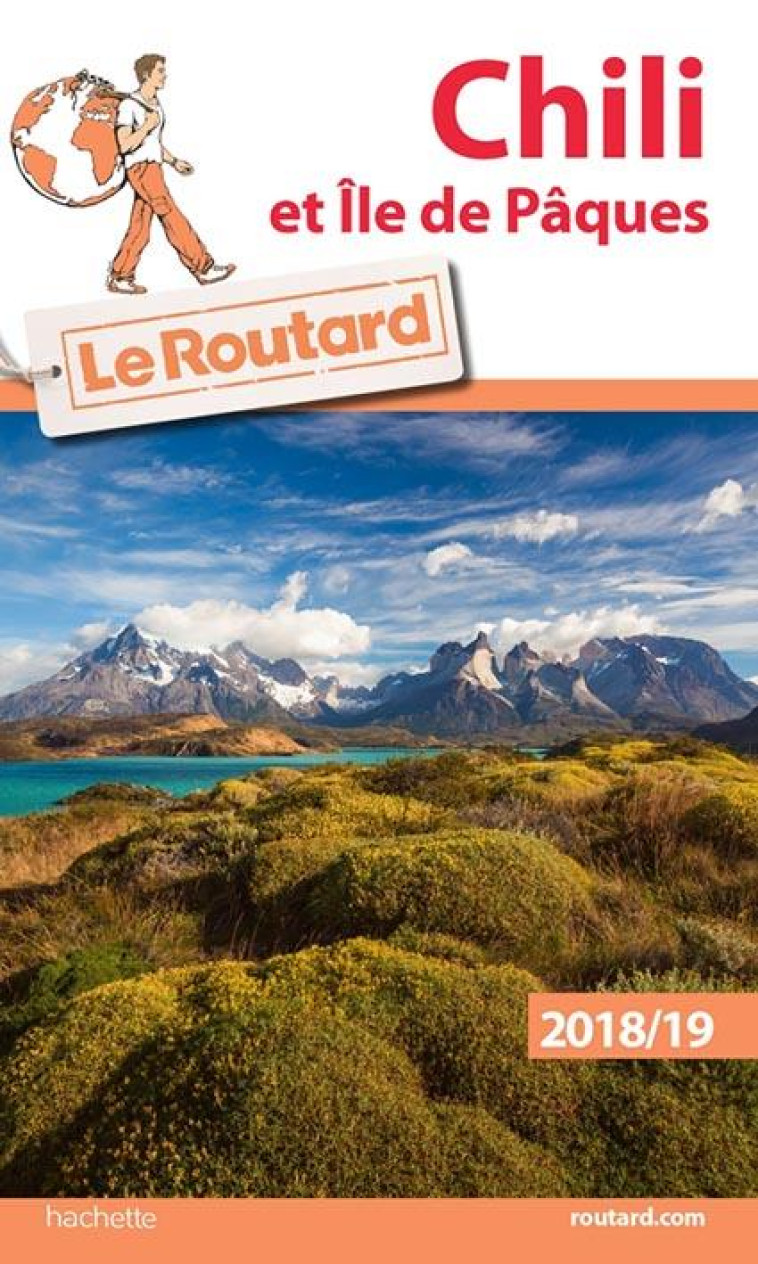 GUIDE DU ROUTARD CHILI ET ILE DE PAQUES 2018/19 - XXX - Hachette Tourisme