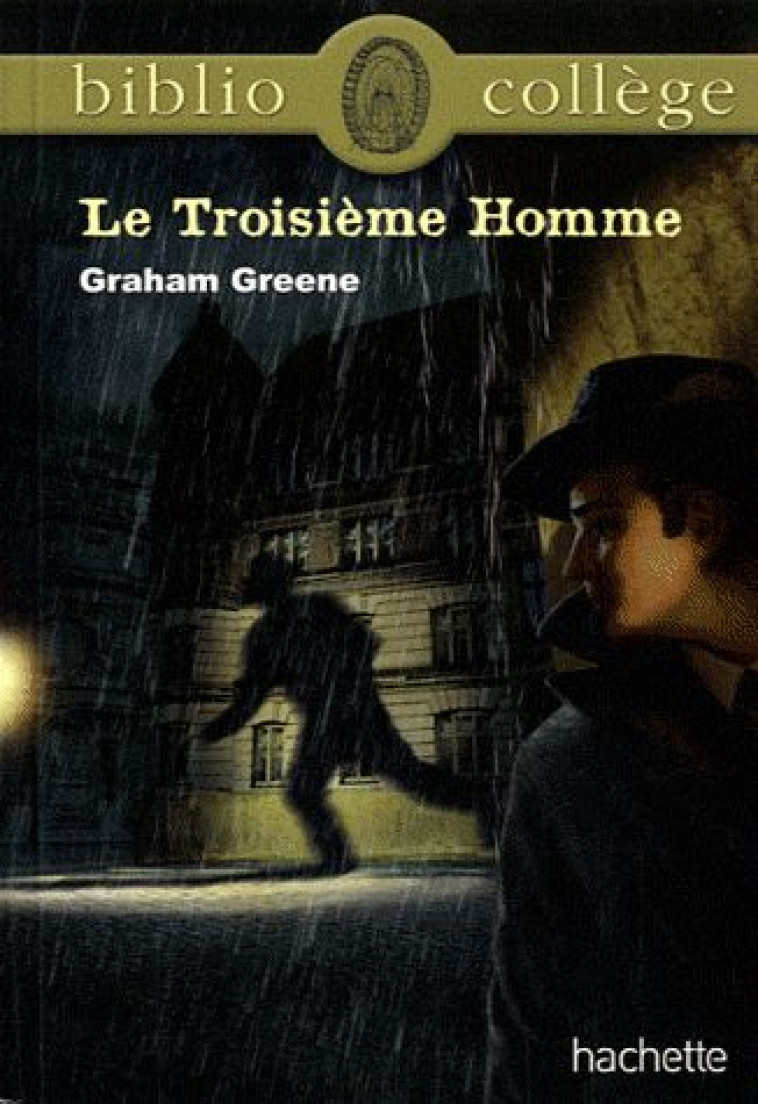 BIBLIOCOLLEGE - LE TROISIEME HOMME - N  79 - GREENE GRAHAM - HACHETTE