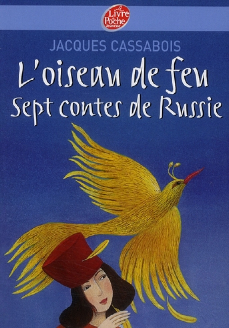 L-OISEAU DE FEU - SEPT CONTES DE RUSSIE - CASSABOIS/SUSINI - HACHETTE