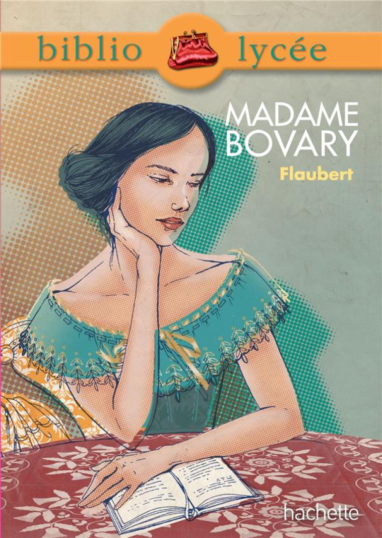 BIBLIOLYCEE - MADAME BOVARY, GUSTAVE FLAUBERT - FLAUBERT GUSTAVE - Hachette Education