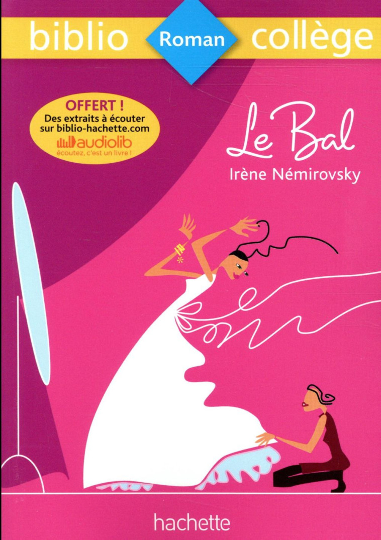 BIBLIOCOLLEGE - LE BAL, IRENE NEMIROVSKY - NEMIROVSKY IRENE - HACHETTE