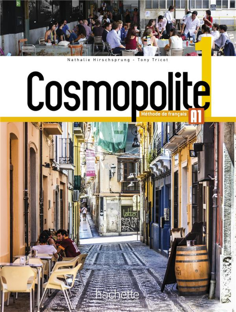 COSMOPOLITE 1 - LIVRE DE L-ELEVE  (A1) - COSMOPOLITE 1 : LIVRE DE L-ELEVE - HIRSCHSPRUNG/TRICOT - HACHETTE