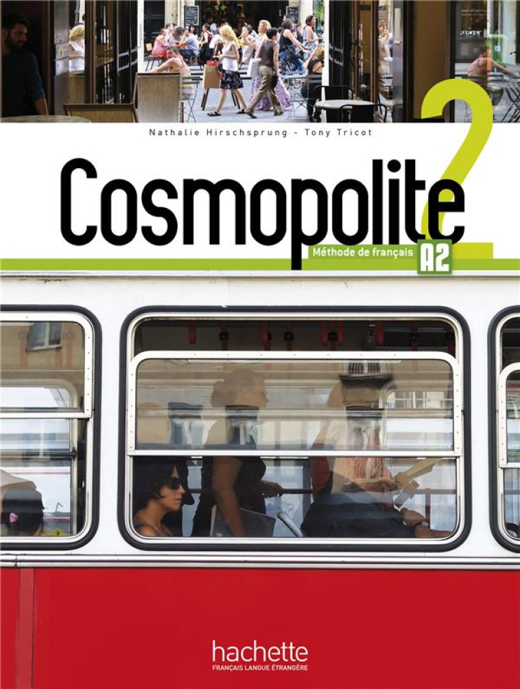 COSMOPOLITE 2 - LIVRE DE L-ELEVE (A2) - HIRSCHSPRUNG/TRICOT - HACHETTE