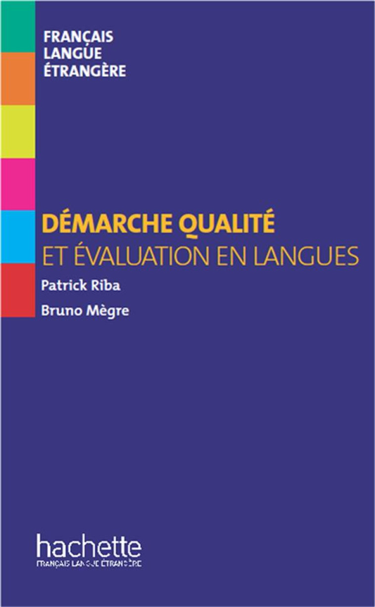 HORS SERIE - DEMARCHE QUALITE ET EVALUATION EN LANGUES - MEGRE/RIBA - Hachette français langue étrangère