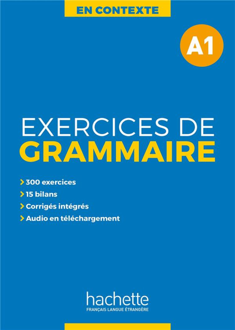 EN CONTEXTE - EXERCICES DE GRAMMAIRE A1 + AUDIO MP3 + CORRIGES - AKYUZ/GLIEMANN - HACHETTE